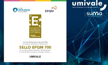 Umivale alcanza el Sello de Excelencia Europea EFQM 700, la más alta distinción de la certificación internacional